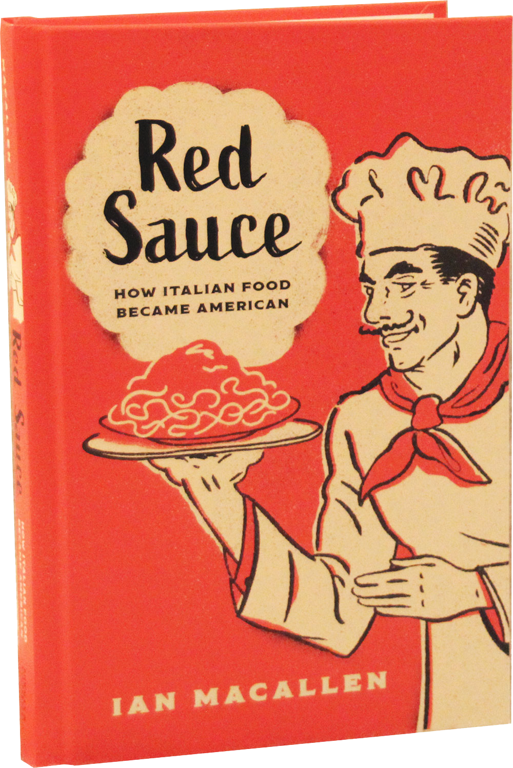 Red Sauce How Italian food Became American, the red cover features a chef holding a plate of spaghetti