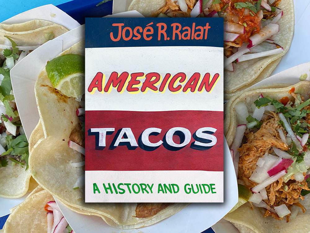 American Tacos by José R Ralat with some tacos on the background, and the tacos were good FYI